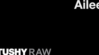 TUSHYRAW - Ailee kiválóan táguló pici feneke